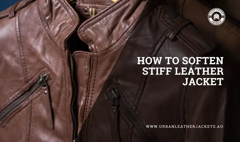 How to Soften a Leather Jacket Supple Look Tips Urban Leather Jackets