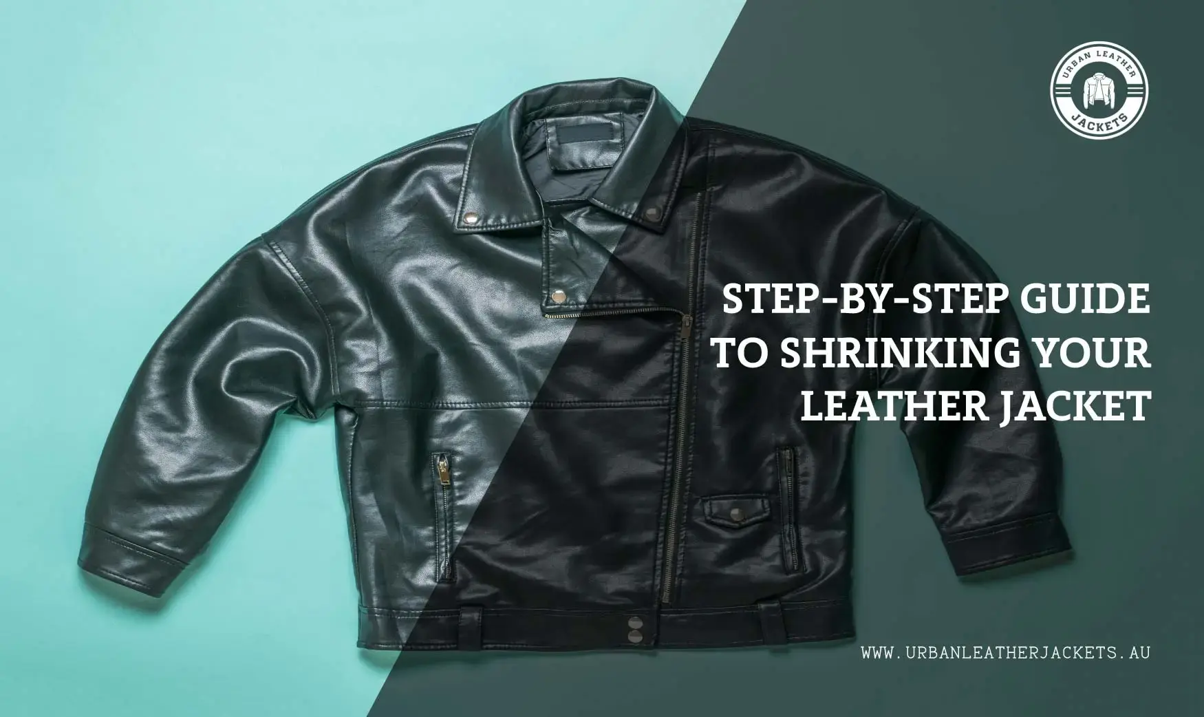 Step-by-Step Guide to Shrinking Your Leather Jacket